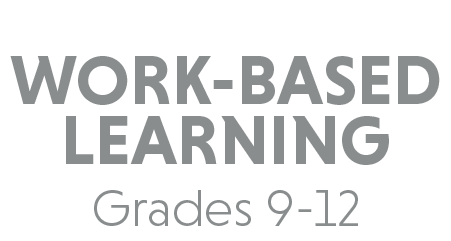 Work-based Learning, grades 9-12